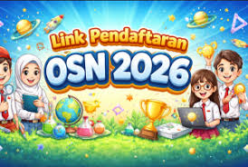 Jadwal OSN 2026 SMP, SMA Tingkat Kabupaten & link Pendaftaran